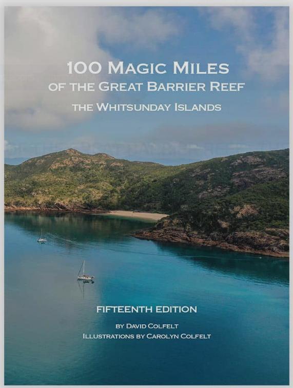 100 Magic Miles of the Great Barrier Reef : The Whitsunday Islands