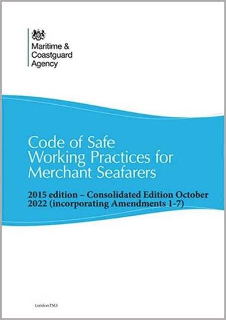 Code of Safe Working Practices for Merchant Seafarers Consolidated 2015 edition, including amendments 1-7
