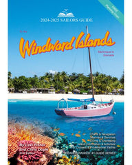 Sailors Guide to the Windward Islands (Martinique to Grenada)
