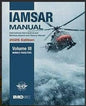 [IAMSAR] International Aeronautical &  Maritime SAR Manual [Volume 3] (Mobile Facilities) (KL962E)