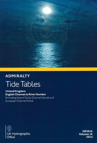 Tide Tables, Volume 1A, United Kingdom - English Channel to River Humber (Including Isles of Scilly, Channel Islands and European Channel Ports)