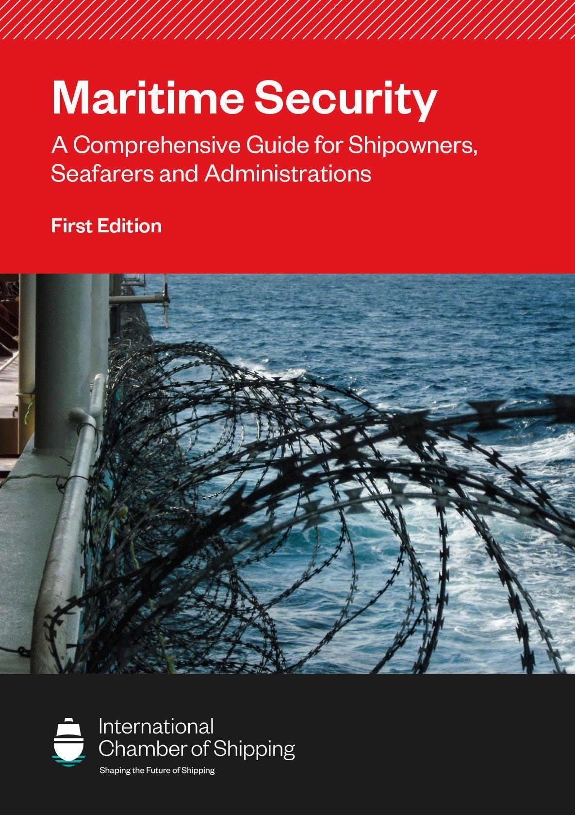 Maritime Security - A Comprehensive Guide for Shipowners, Seafarers & Administrations