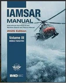 IAMSAR International Aeronautical & Maritime SAR Manual [Volume 3] (Mobile Facilities) (KL962E)