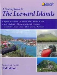 A Cruising Guide - The Leeward Islands