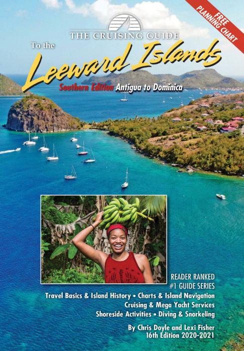 Cruising Guide to the Southern Leeward Islands [2020 / 2021]
