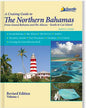 A Cruising Guide - Northern Bahamas (Volume 1)